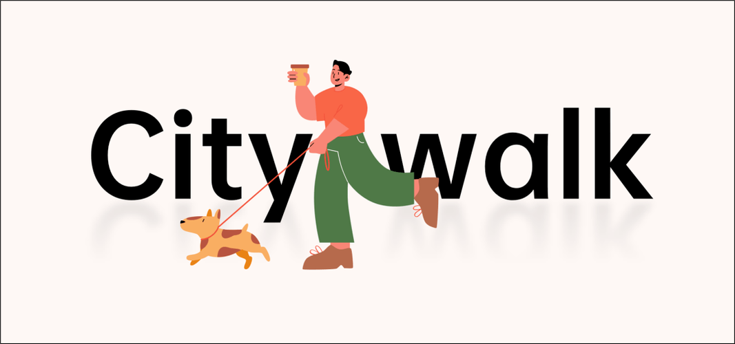 女生说CityWalk说明什么