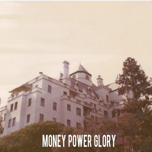 money power glory