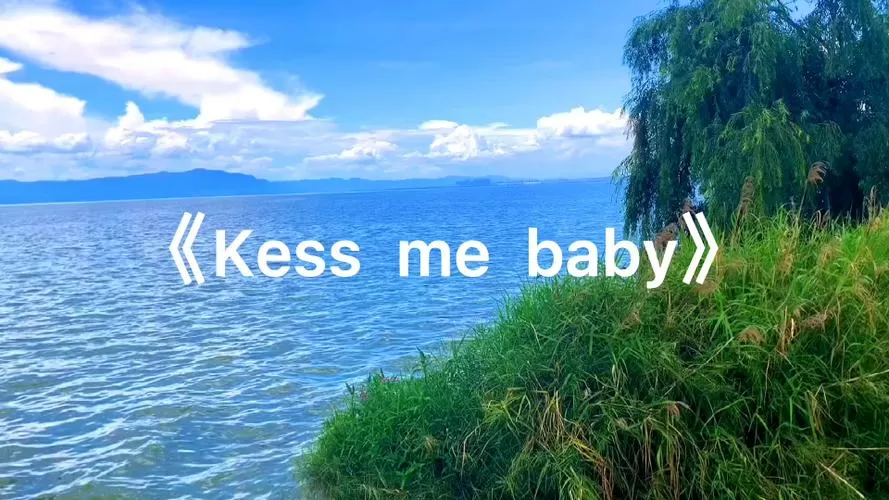 播放kiss my baby的短视频